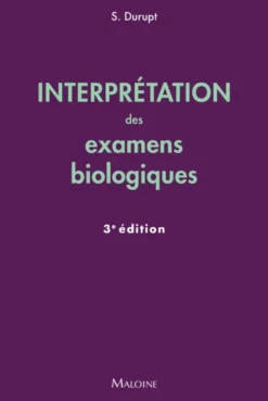 Interprétation des examens biologiques, 3e éd.