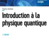 Introduction A la physique quantique - 2e éd