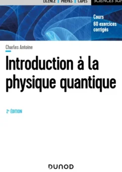 Introduction A la physique quantique - 2e éd