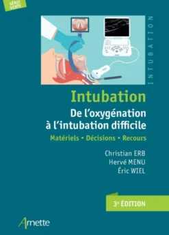 Intubation. De l'oxygénation à l'intubation difficile (3e édition)