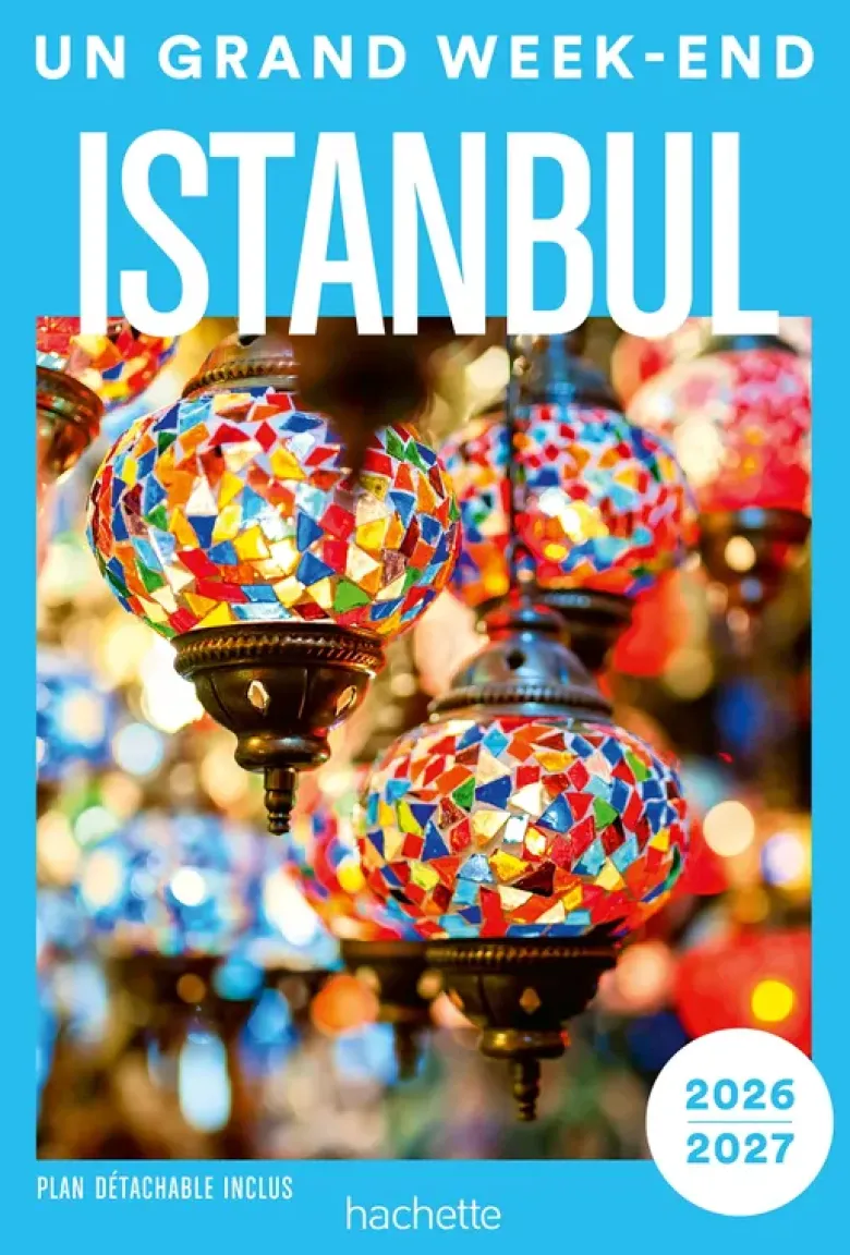 Istanbul 2026-2027 Guide Un Grand Week-end