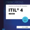 ITIL® 4 - Préparation à la certification ITIL® 4 Foundation (3e édition)