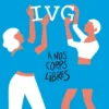 IVG - A nos corps libresIVG - À nos corps libres