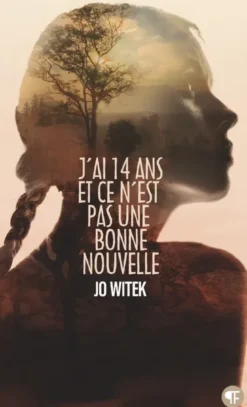 J'ai 14 ans et ce n'est pas une bonne nouvelle