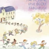 J'ai dessiné une école fabuleuse