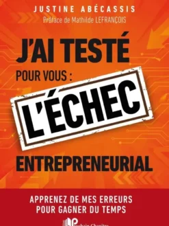 J’ai testé pour vous : l’échec entrepreneurial