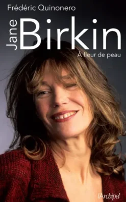Jane Birkin - A fleur de peau