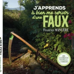 J'apprends à bien me servir d'une faux