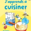 J'apprends à cuisiner - Dès 7 ans
