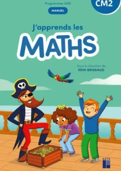 J'apprends les maths CM2 Manuel de l'élève + cahier d'activités - Programmes 2025