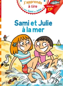 J'apprends à lire avec Sami et JulieSami et Julie CP niveau 1 - Sami et Julie à la mer
