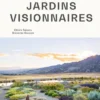 Jardins visionnaires