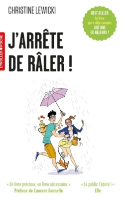 J'arrête de râler !