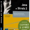 Java et Struts 2 - Coffrets de 2 livres : Maîtrisez le développement d'applications web modernes
