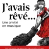 J'avais rêvé...