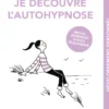 Je découvre l'autohypnose, c’est Malin !