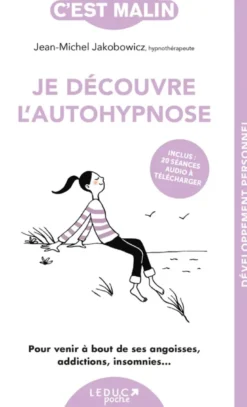 Je découvre l'autohypnose, c’est Malin !