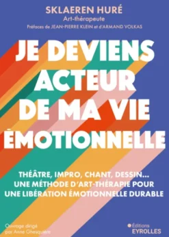 Je deviens acteur de ma vie émotionnelle
