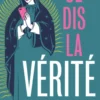 Je dis la vérité
