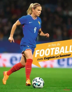 Je fais du football avec Eugénie Le Sommer