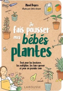 Je fais pousser mes bébés plantes