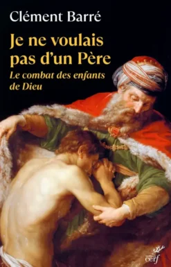 Je ne voulais pas d'un père