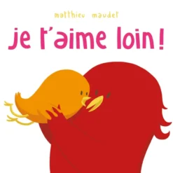 Je t'aime loin !