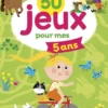 50 Jeux Pour Mes 5 Ans