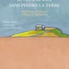 Je veux le ciel sans perdre la terre