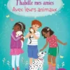 J'habille mes amies Avec leurs animaux - Dès 5 ans