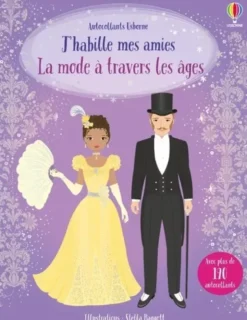 J'habille mes amies - La mode à travers les âges - Dès 5 ans
