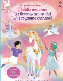 J'habille mes amies Les licornes arc-en-ciel et le royaume enchanté (volume double) - Dès 5 ans