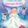 J'habille mes amies - Mariages de fées - Dès 5 ans