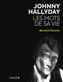 Johnny Hallyday, Les mots de sa vie