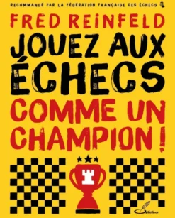 Jouez aux échecs comme un champion !