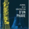 Journal de la construction d'un phare