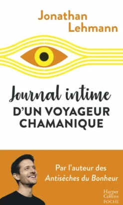 Journal intime d'un voyageur chamanique