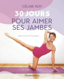 30 jours pour aimer ses jambes