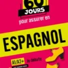 60 jours pour assurer en espagnol – Je débute – A1-A2+