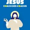 Jésus coach des coachs