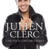 Julien Clerc, une vie à contre-chant