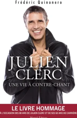 Julien Clerc, une vie à contre-chant