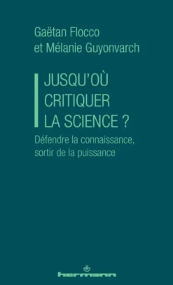 Jusqu'où critiquer la science ?