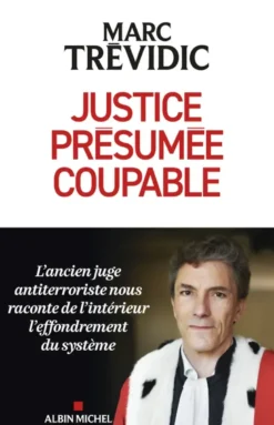 Justice présumée coupable