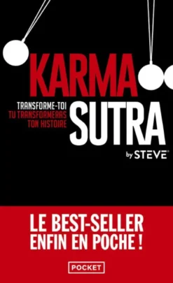 Karma sutra - Transforme-toi, tu transformeras ton histoire