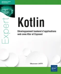 Kotlin - Développement backend d’applications web avec Ktor et Exposed