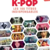 K POP - 100 titres indispensables