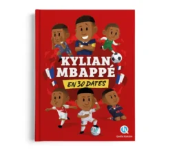 Kylian Mbappé en 30 dates