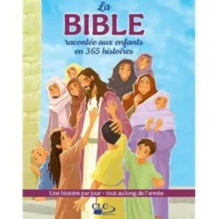 La Bible racontée aux enfants en 365 histoires