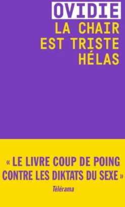 La Chair est triste hélas